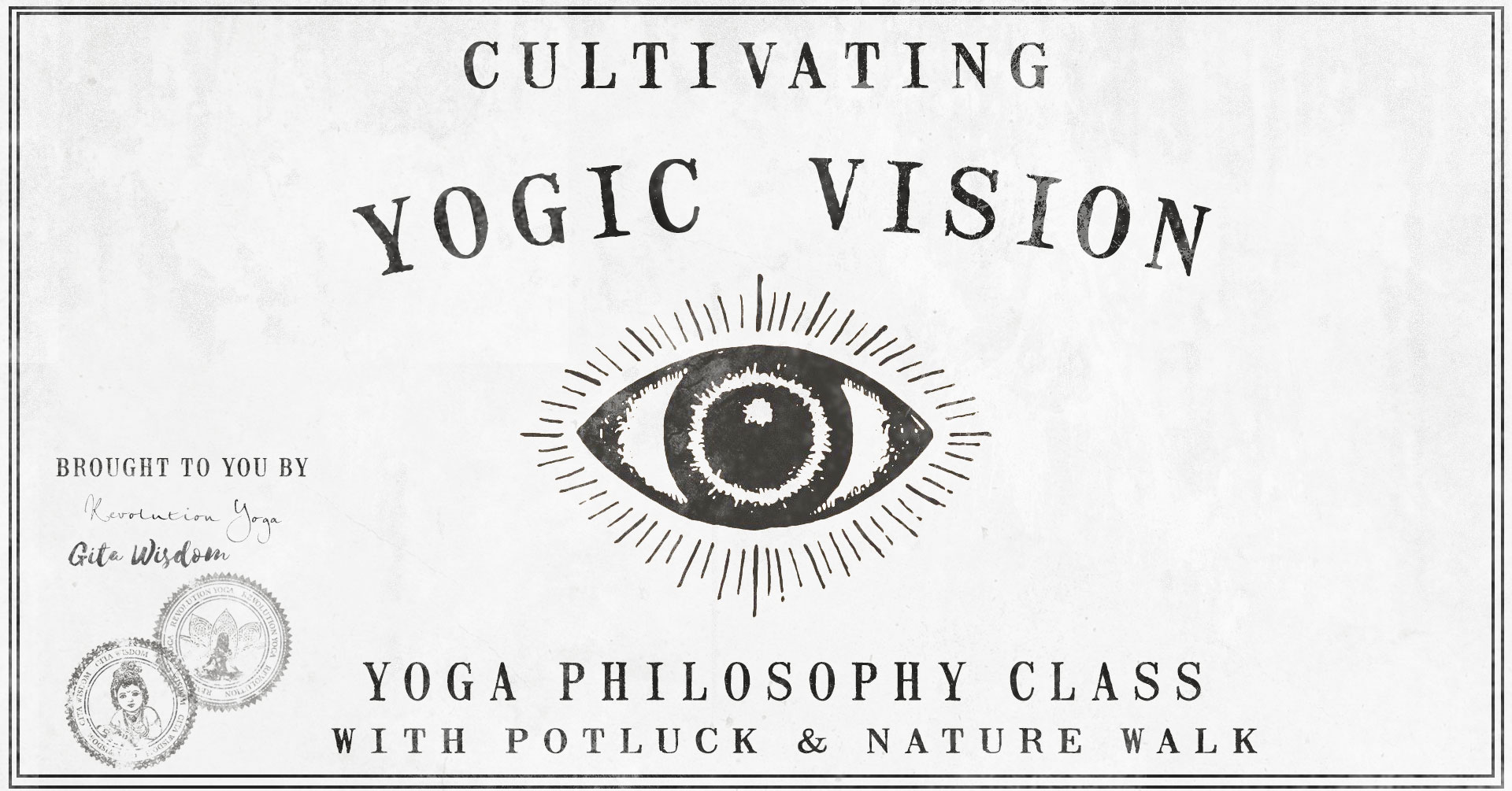 Cultivating Yogic Vision workshop